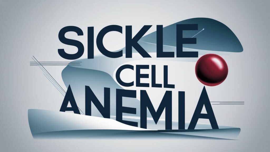 Sickle Cell Anemia