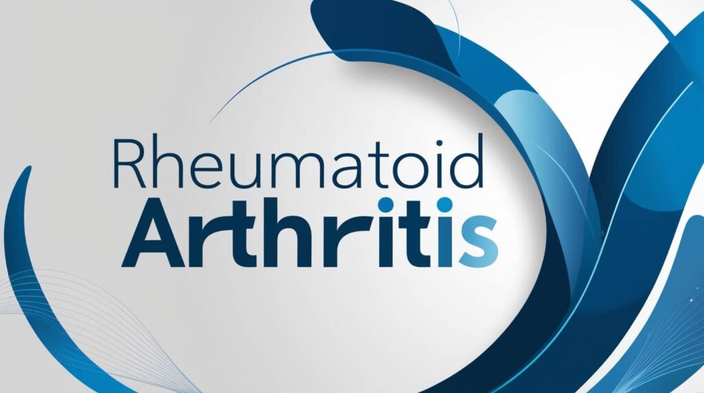 Rheumatoid Arthritis | Symptoms, Causes, and Treatments