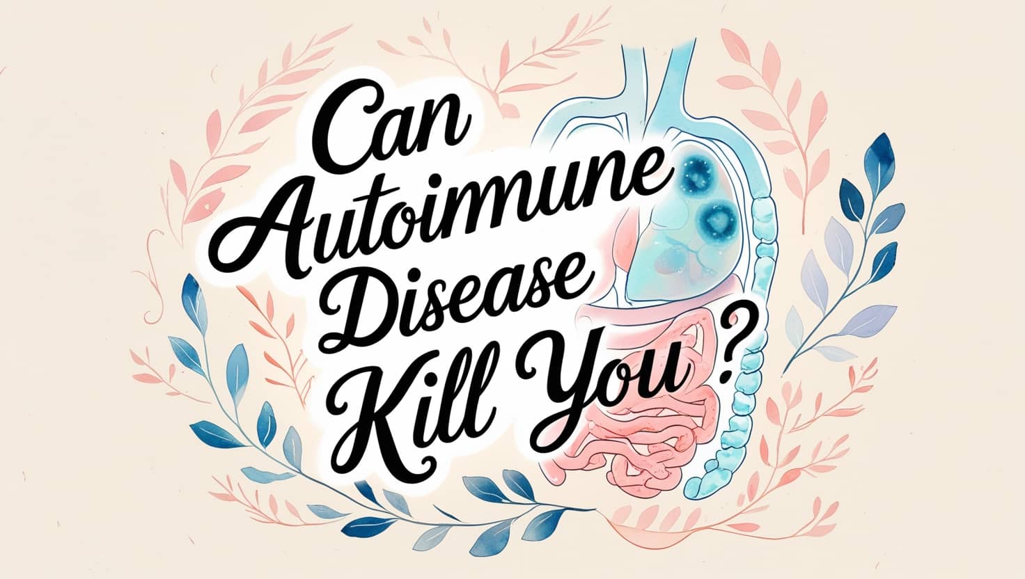 can autoimmune disease kill you? know more about autoimmune disorders and their potential risks.