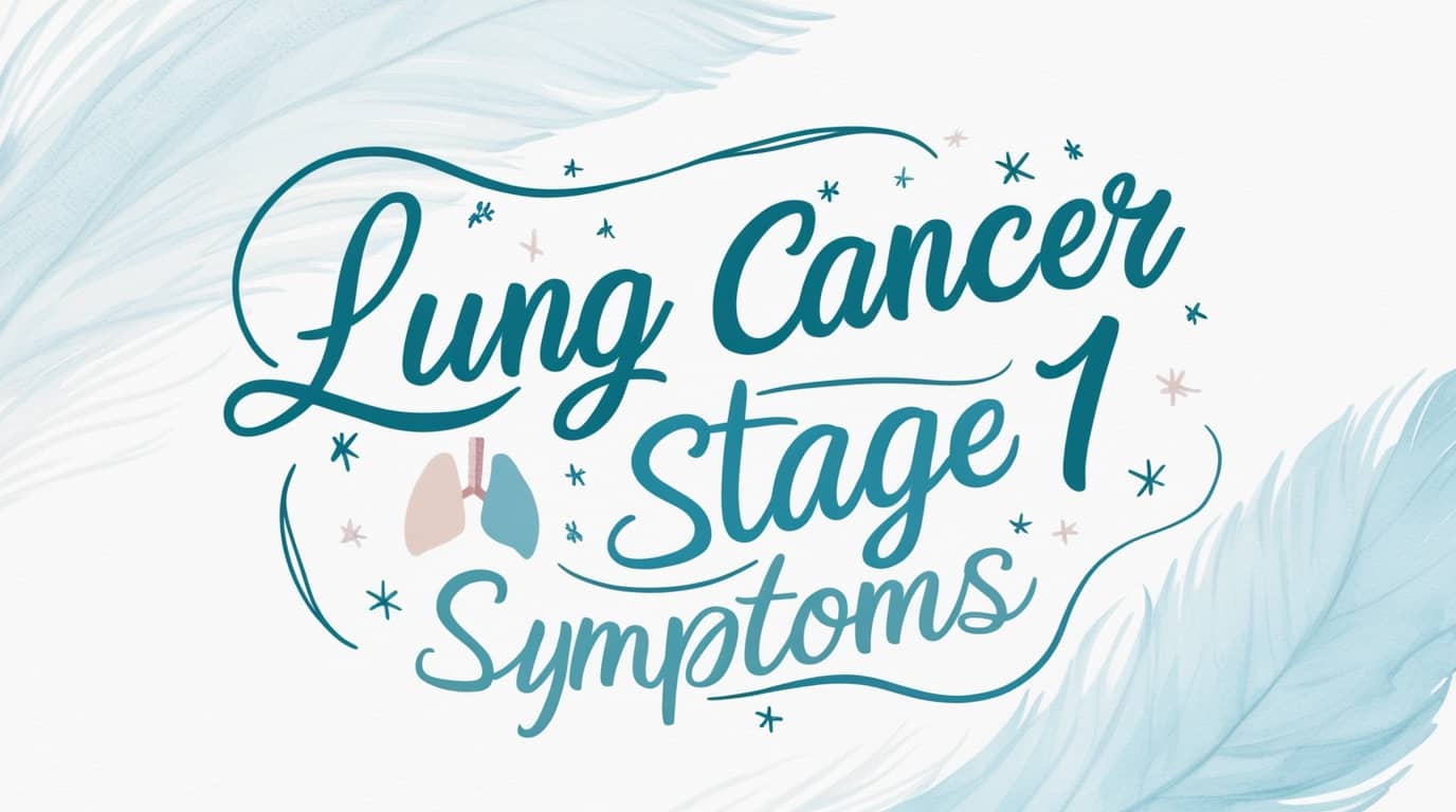 Lung Cancer Stage 1 Symptoms