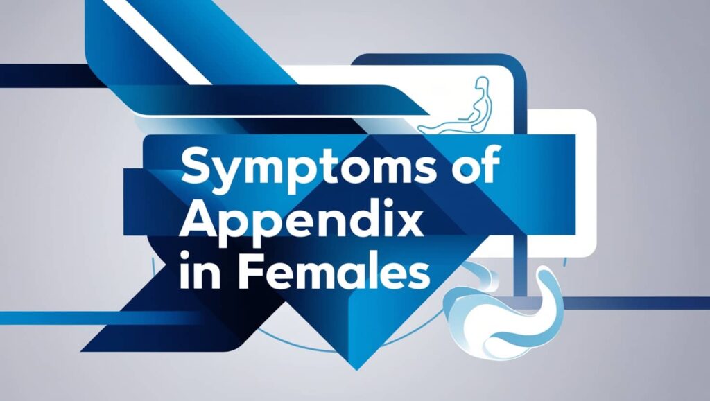 Symptoms of Appendix in Females