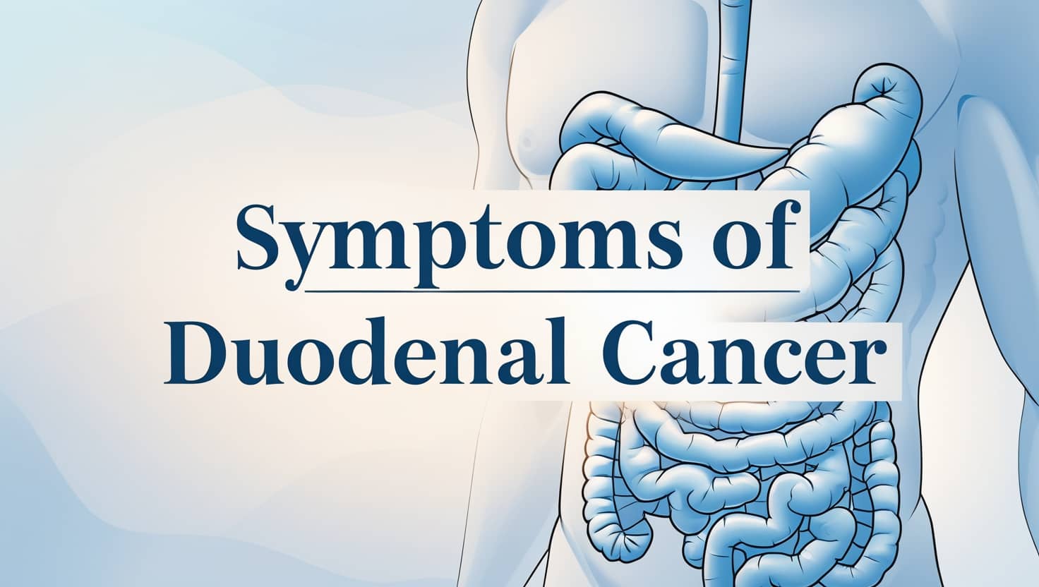 Symptoms of Duodenal Cancer