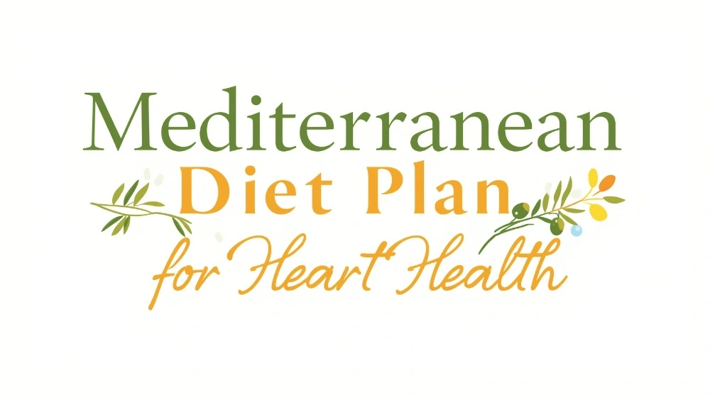 Mediterranean Diet for Heart Health